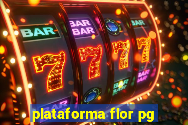 plataforma flor pg